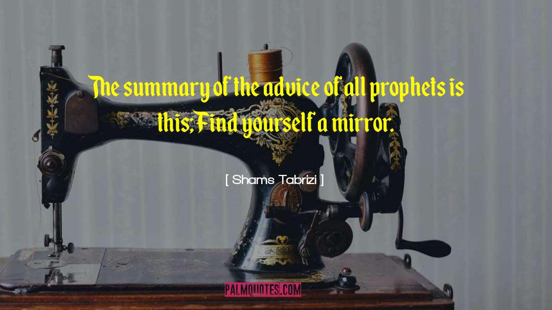 Shams Tabrizi Quotes: The summary of the advice