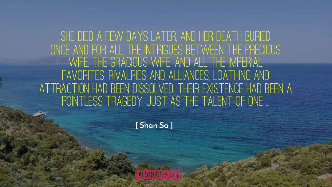 Shan Sa Quotes: She died a few days