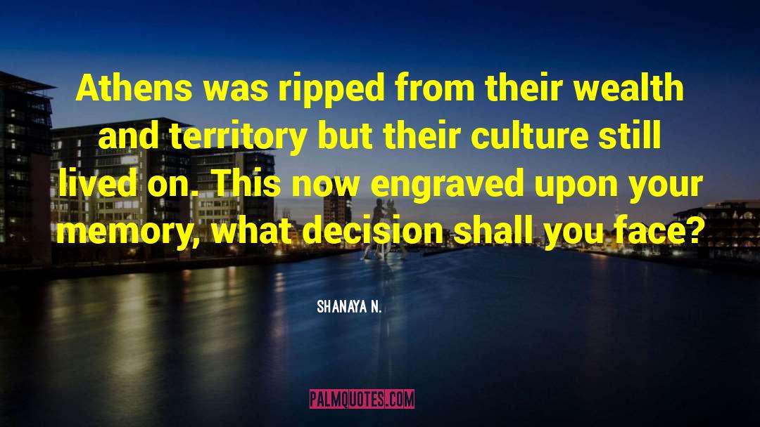 Shanaya N. Quotes: Athens was ripped from their