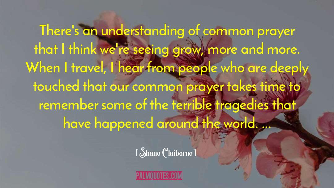 Shane Claiborne Quotes: There's an understanding of common