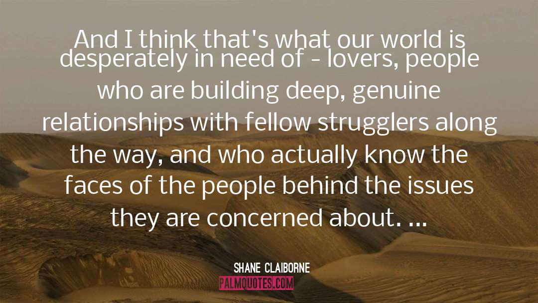 Shane Claiborne Quotes: And I think that's what
