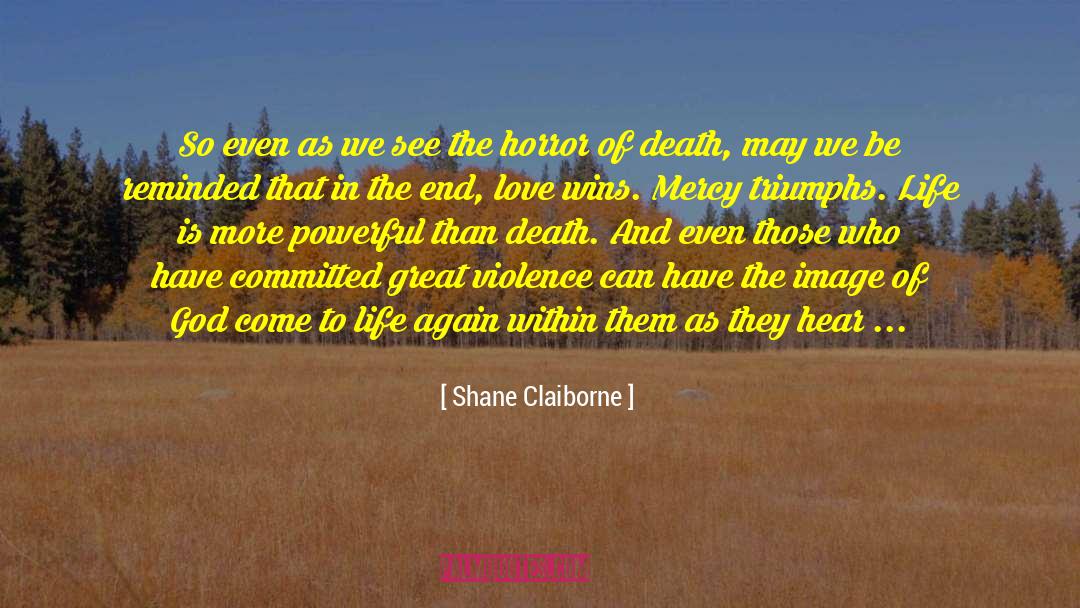 Shane Claiborne Quotes: So even as we see