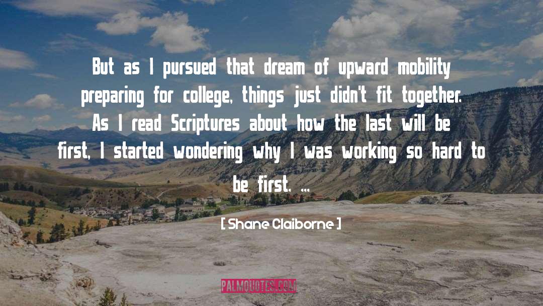 Shane Claiborne Quotes: But as I pursued that