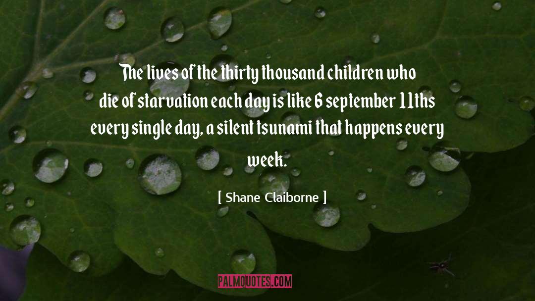 Shane Claiborne Quotes: The lives of the thirty