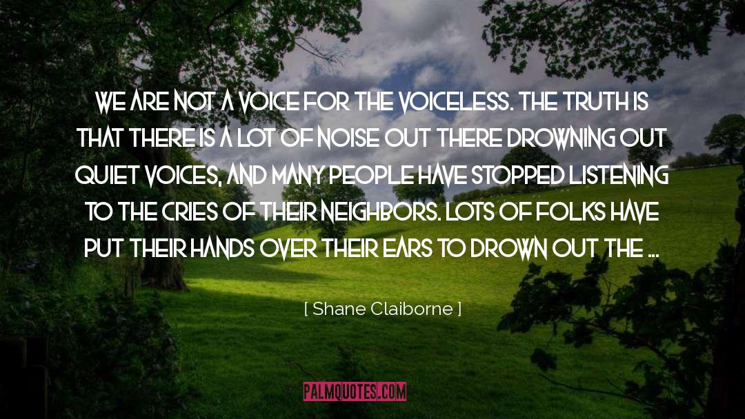 Shane Claiborne Quotes: We are not a voice