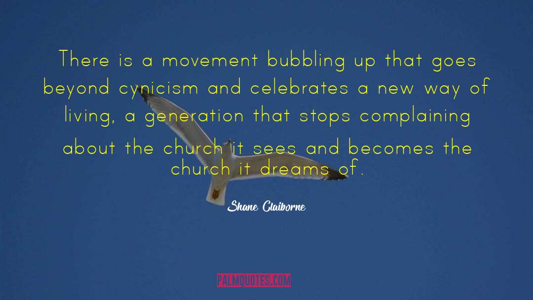 Shane Claiborne Quotes: There is a movement bubbling