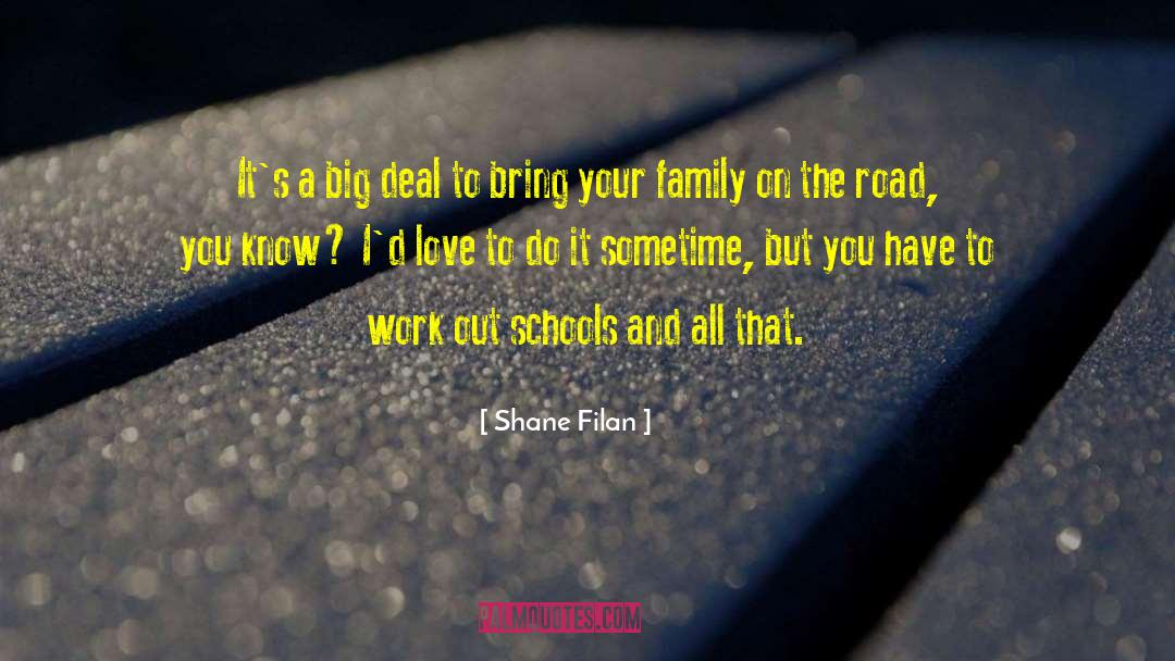 Shane Filan Quotes: It's a big deal to
