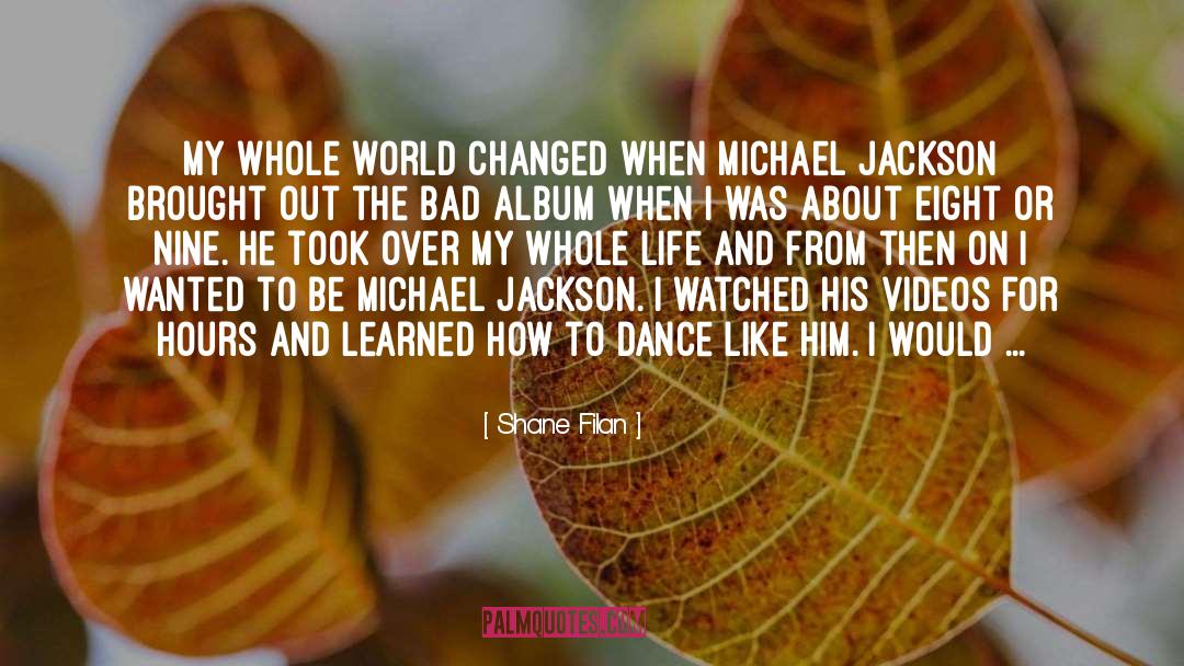 Shane Filan Quotes: My whole world changed when