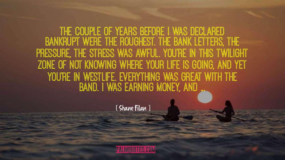 Shane Filan Quotes: The couple of years before