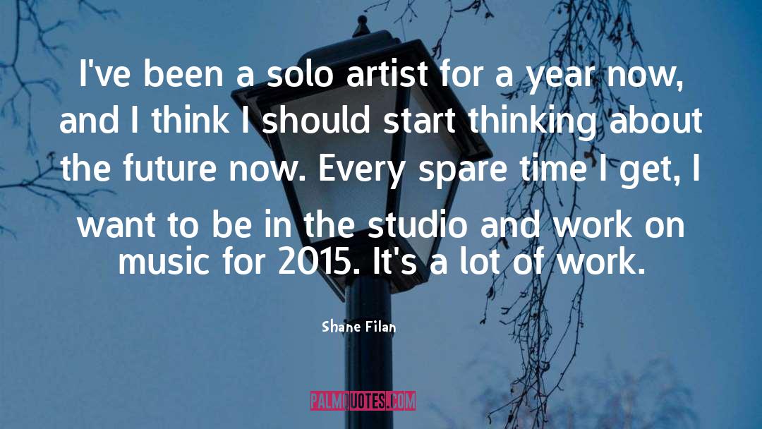 Shane Filan Quotes: I've been a solo artist