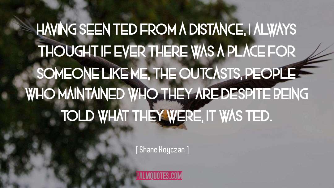 Shane Koyczan Quotes: Having seen TED from a