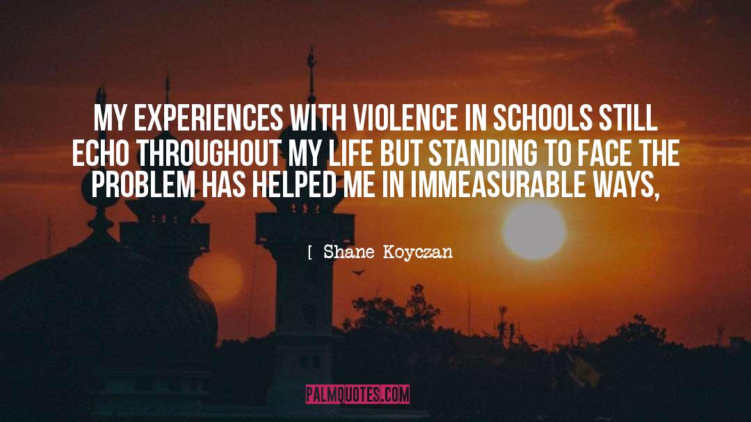 Shane Koyczan Quotes: My experiences with violence in