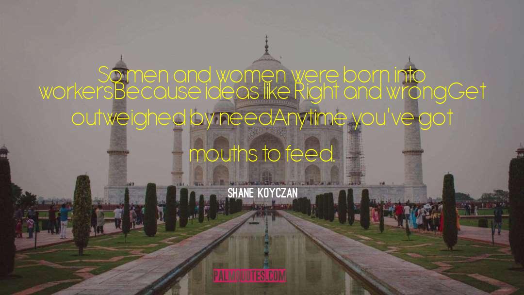 Shane Koyczan Quotes: So men and women were