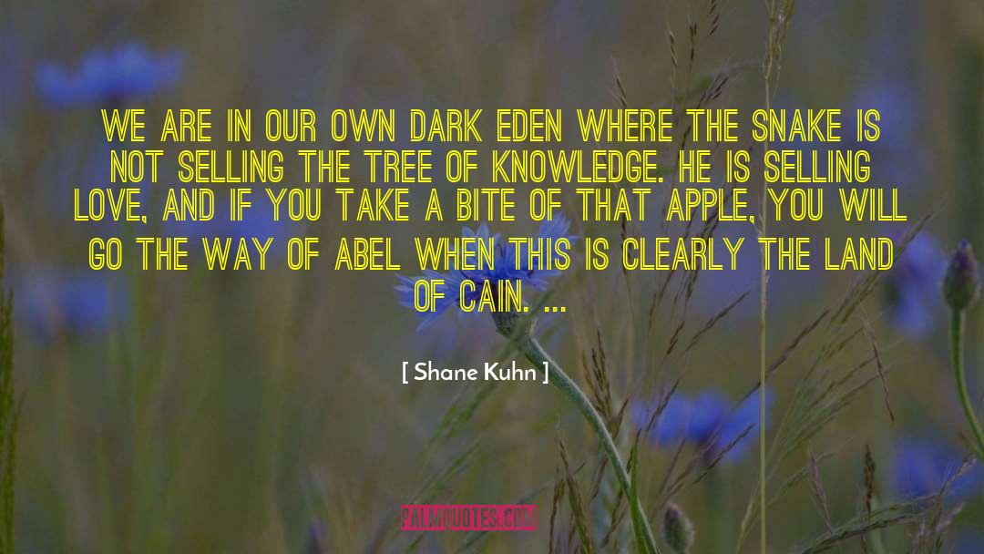 Shane Kuhn Quotes: We are in our own