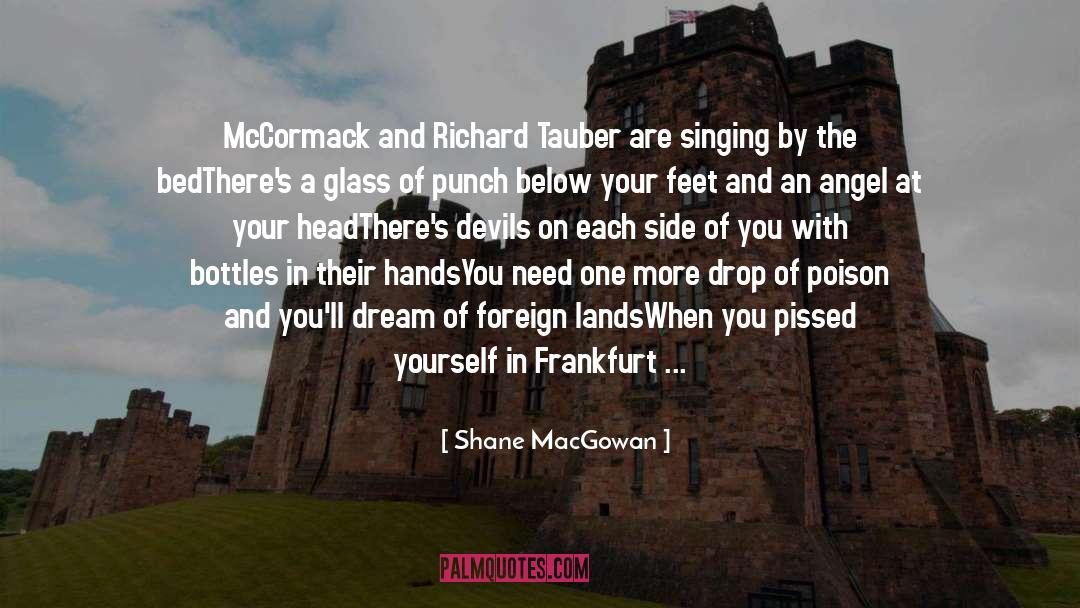 Shane MacGowan Quotes: McCormack and Richard Tauber are