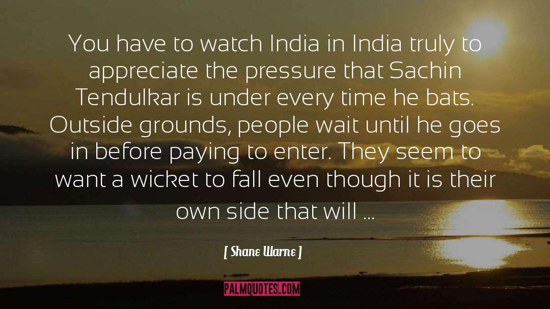 Shane Warne Quotes: You have to watch India