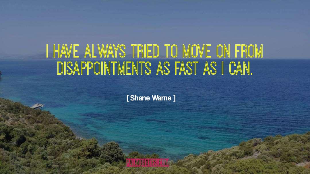 Shane Warne Quotes: I have always tried to