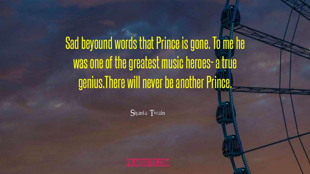 Shania Twain Quotes: Sad beyound words that Prince