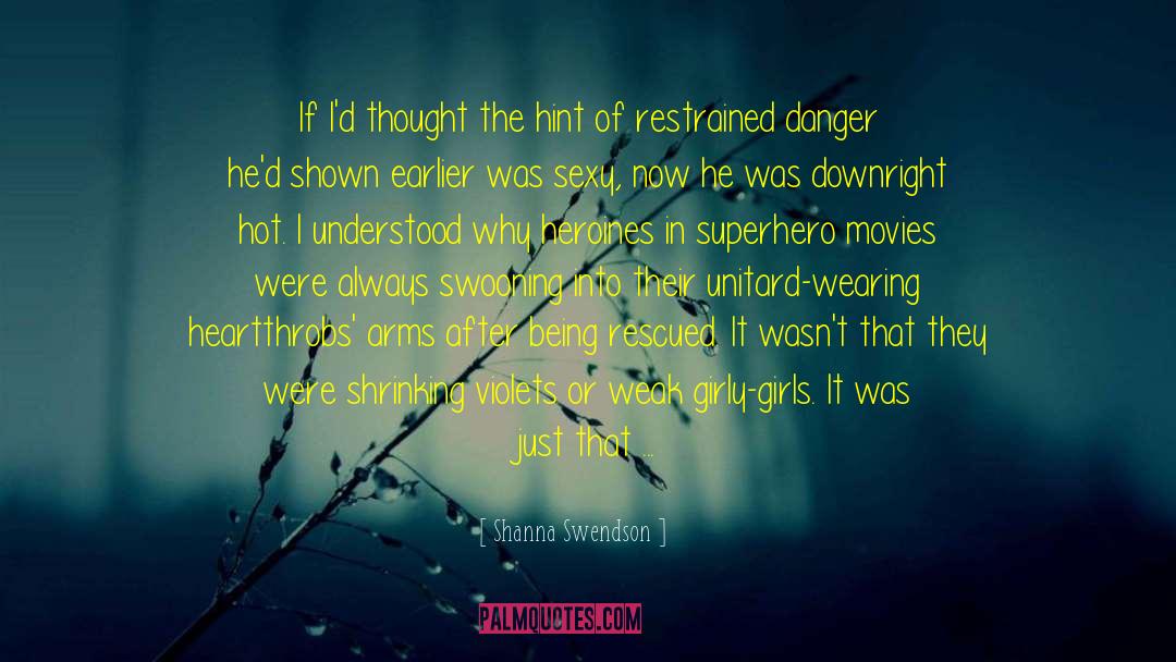 Shanna Swendson Quotes: If I'd thought the hint