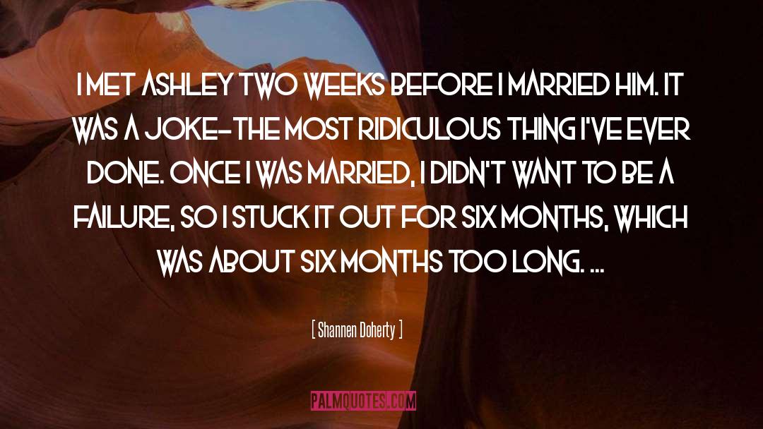 Shannen Doherty Quotes: I met Ashley two weeks