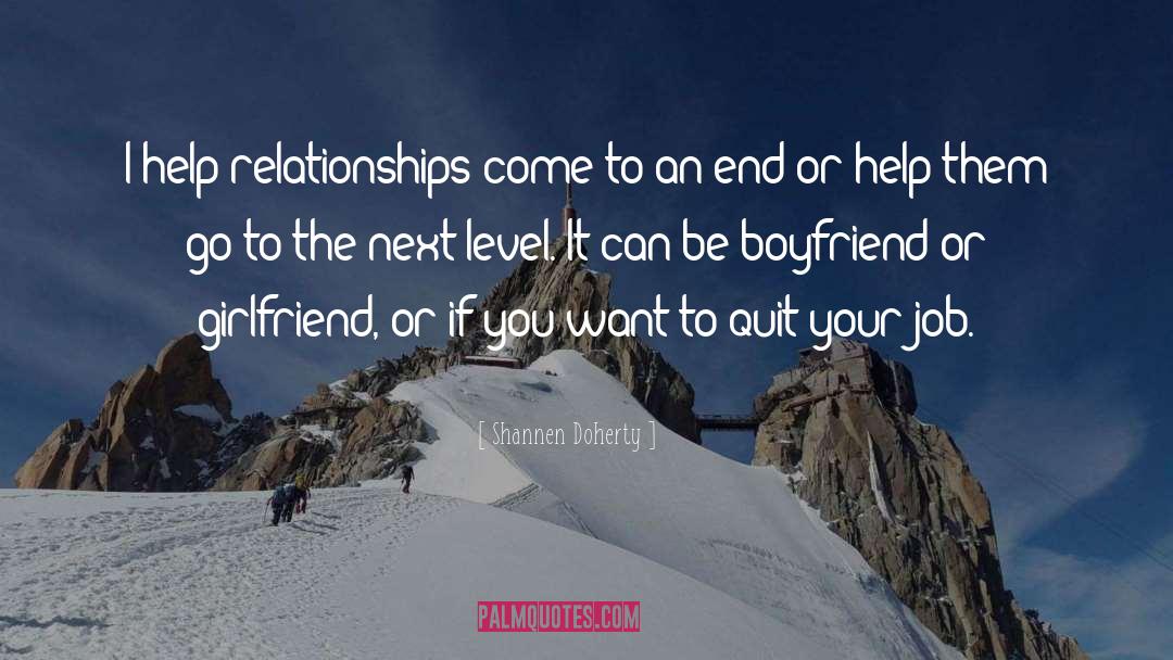 Shannen Doherty Quotes: I help relationships come to