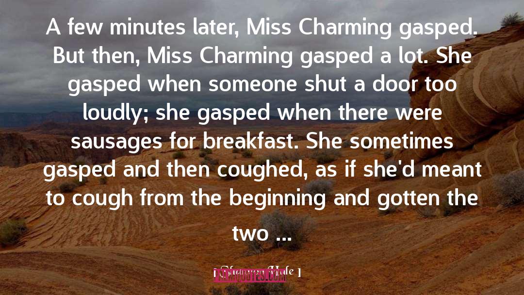 Shannon Hale Quotes: A few minutes later, Miss