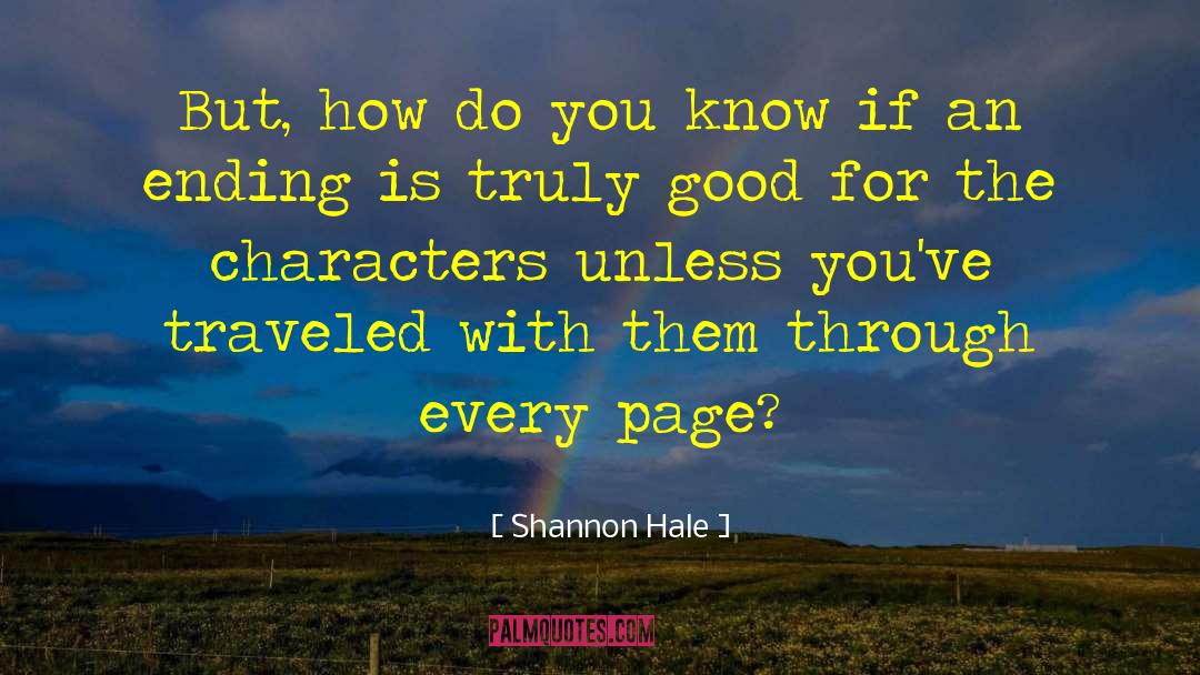 Shannon Hale Quotes: But, how do you know