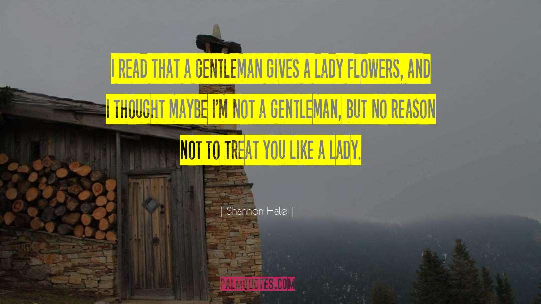 Shannon Hale Quotes: I read that a gentleman