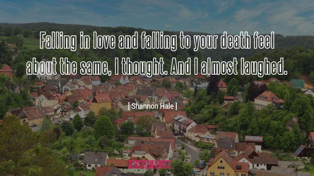 Shannon Hale Quotes: Falling in love and falling