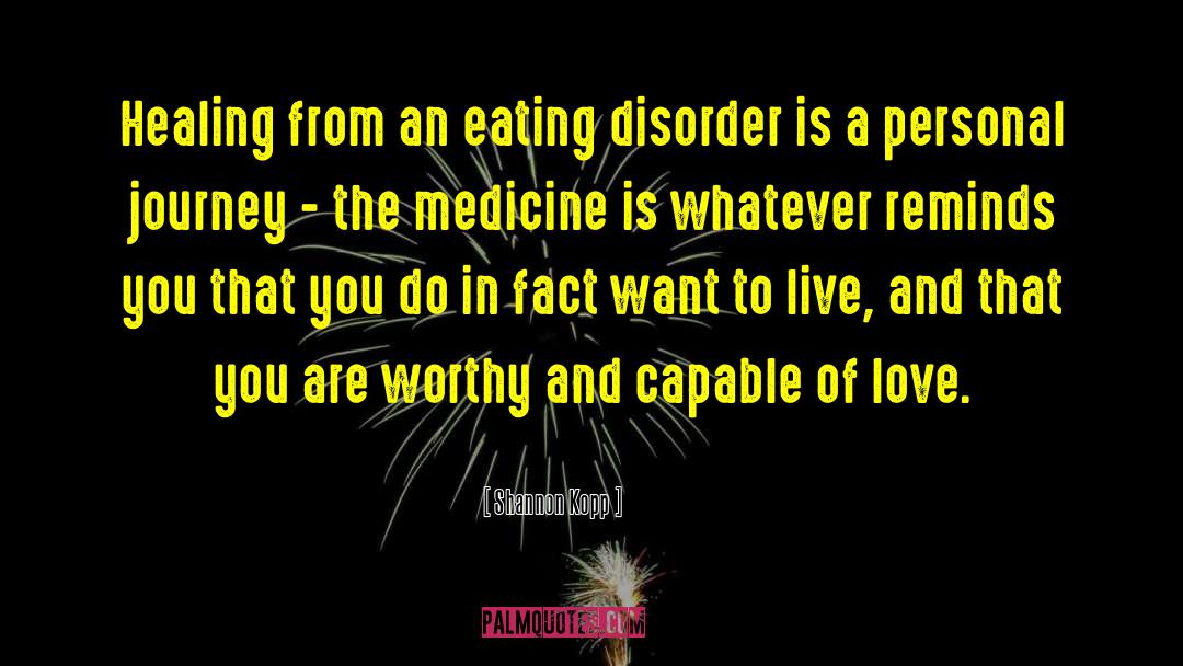 Shannon Kopp Quotes: Healing from an eating disorder