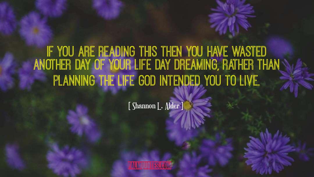 Shannon L. Alder Quotes: If you are reading this