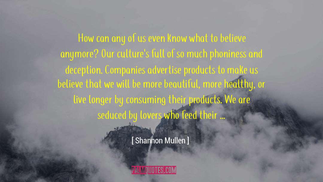 Shannon Mullen Quotes: How can any of us