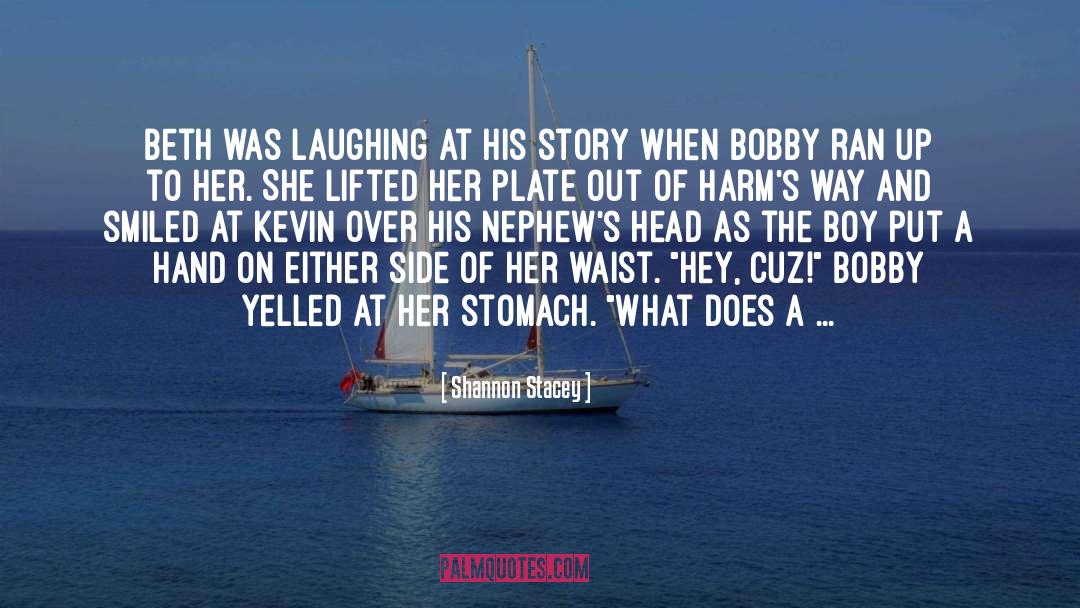 Shannon Stacey Quotes: Beth was laughing at his