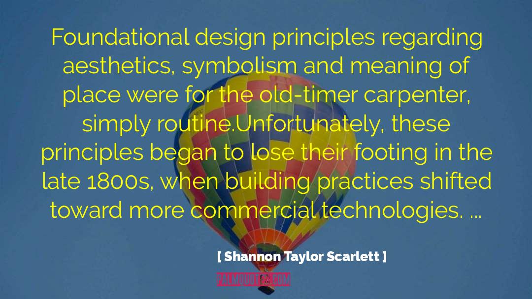 Shannon Taylor Scarlett Quotes: Foundational design principles regarding aesthetics,