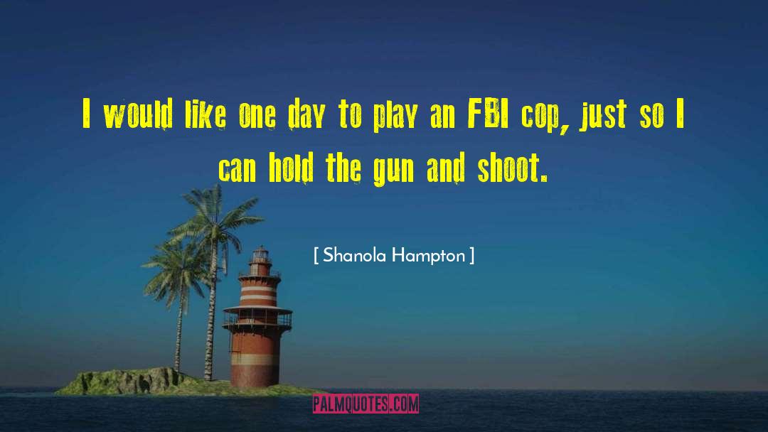 Shanola Hampton Quotes: I would like one day