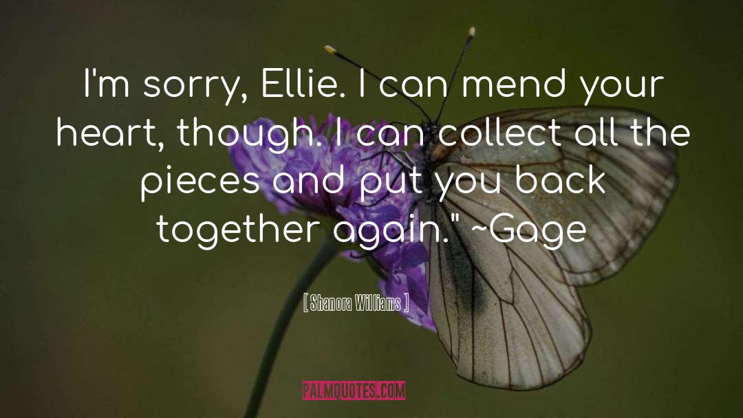 Shanora Williams Quotes: I'm sorry, Ellie. I can