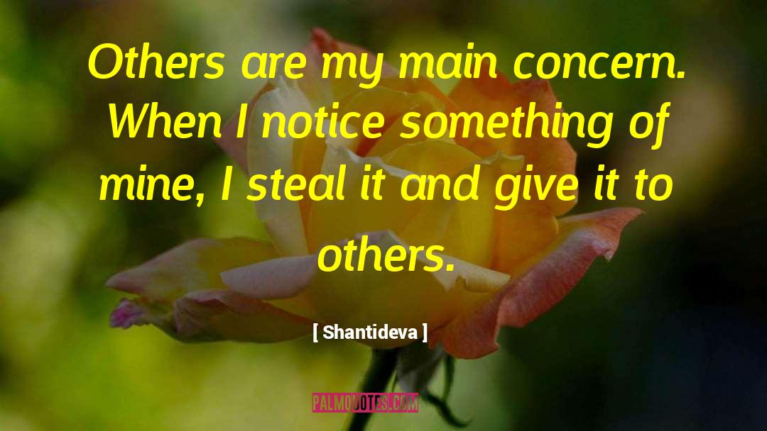 Shantideva Quotes: Others are my main concern.