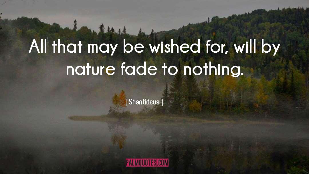 Shantideva Quotes: All that may be wished