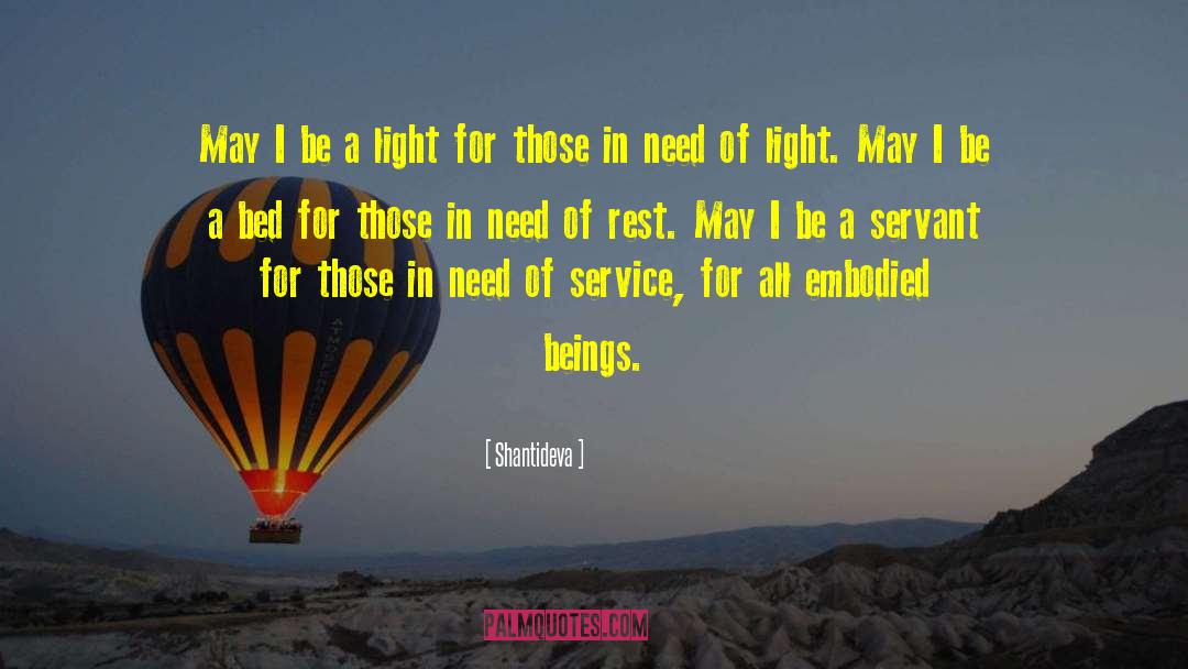 Shantideva Quotes: May I be a light