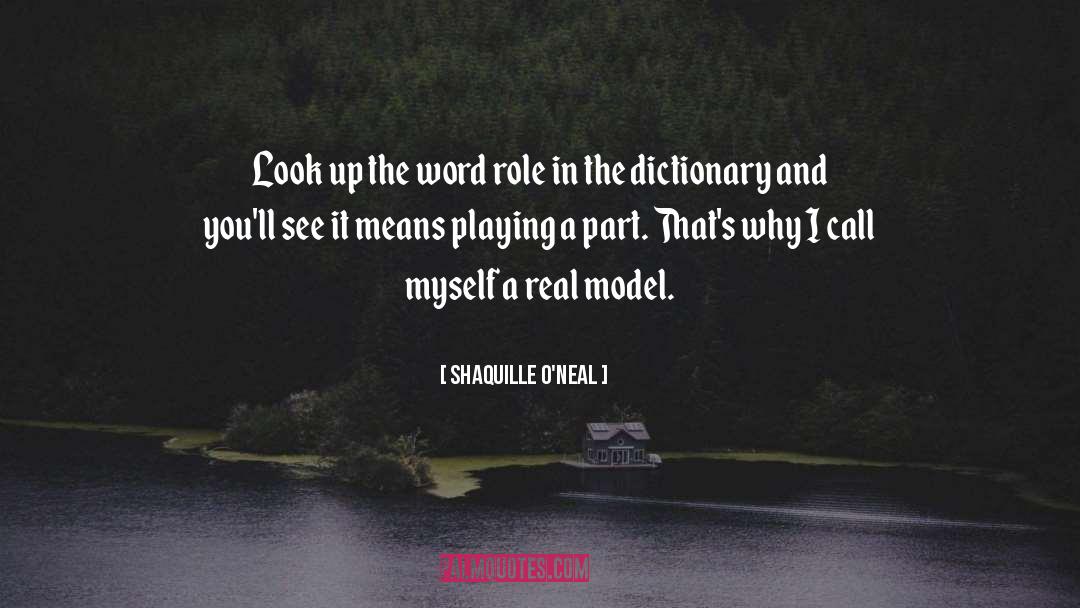 Shaquille O'Neal Quotes: Look up the word role