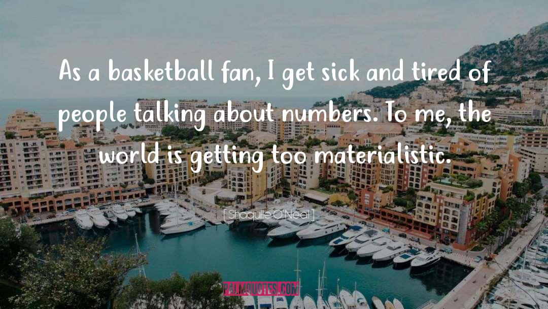 Shaquille O'Neal Quotes: As a basketball fan, I