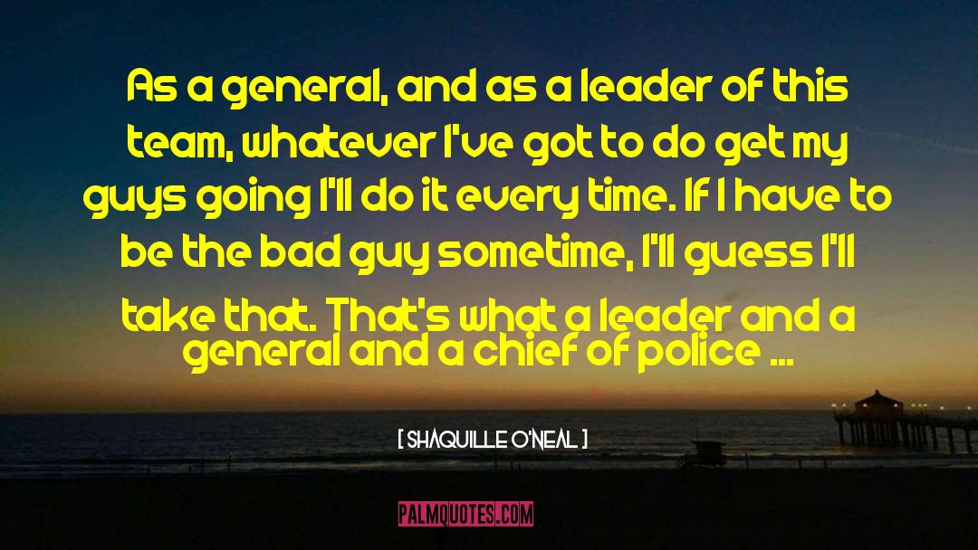 Shaquille O'Neal Quotes: As a general, and as