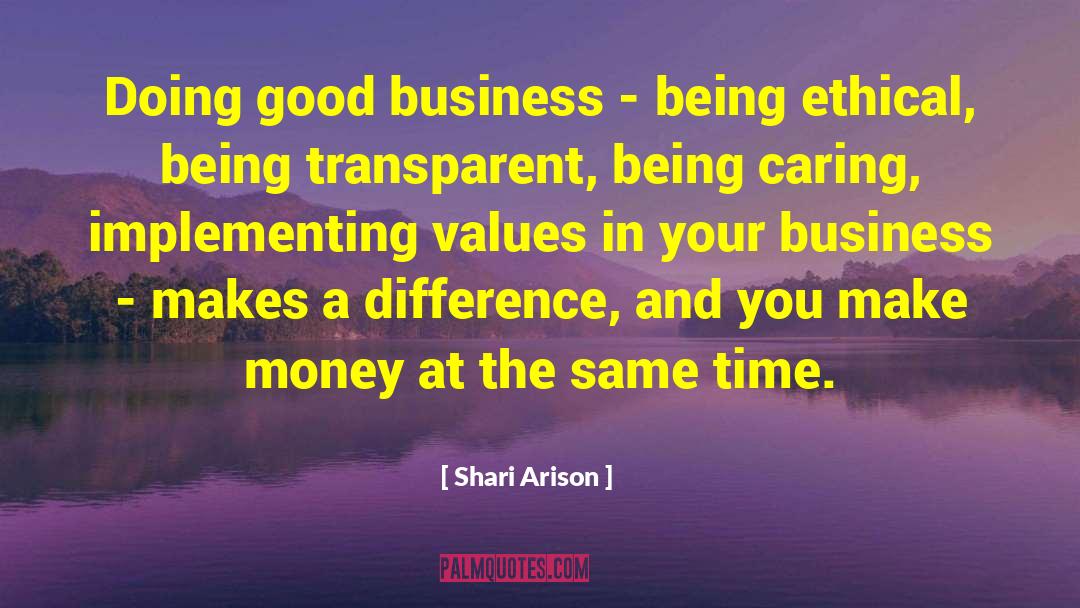 Shari Arison Quotes: Doing good business - being