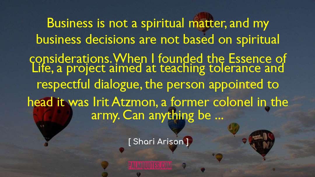 Shari Arison Quotes: Business is not a spiritual