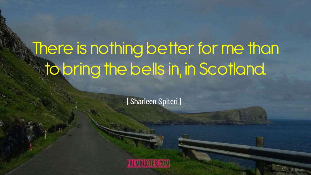 Sharleen Spiteri Quotes: There is nothing better for