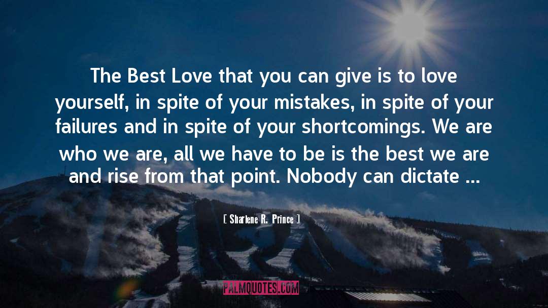 Sharlene R. Prince Quotes: The Best Love that you