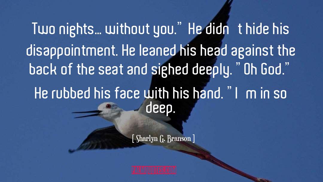 Sharlyn G. Branson Quotes: Two nights… without you.