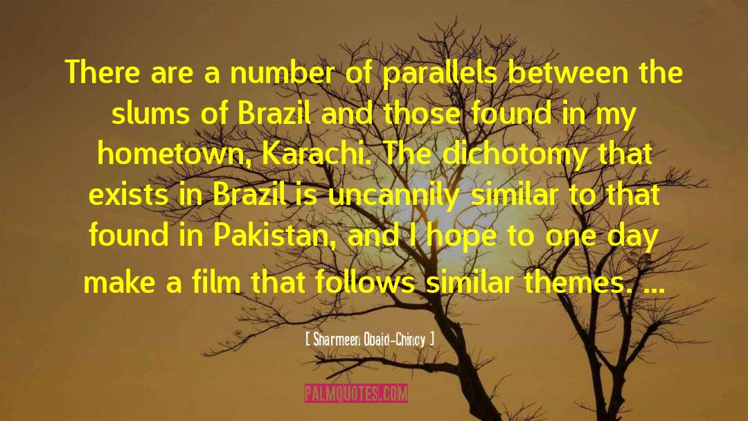 Sharmeen Obaid-Chinoy Quotes: There are a number of