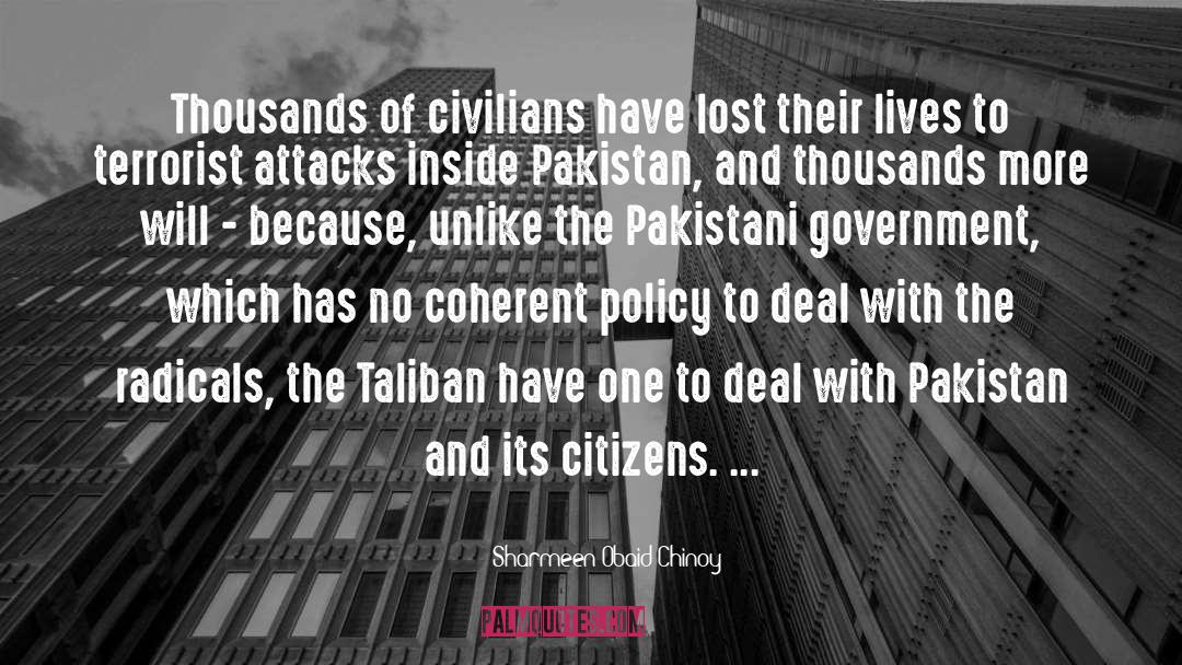 Sharmeen Obaid-Chinoy Quotes: Thousands of civilians have lost