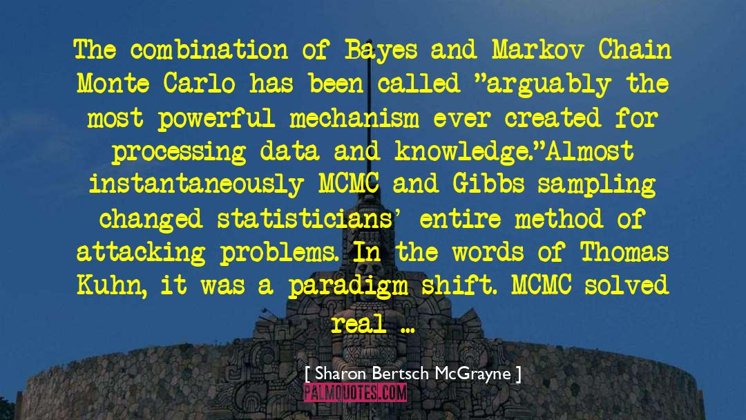 Sharon Bertsch McGrayne Quotes: The combination of Bayes and